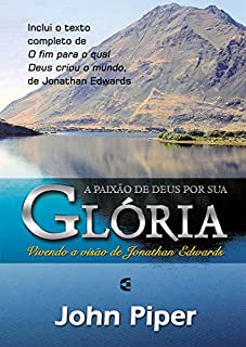 Livro A paixão de Deus por sua glória: Brado de vitória