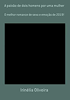 Livro A Paixão De Dois Homens Por Uma Mulher