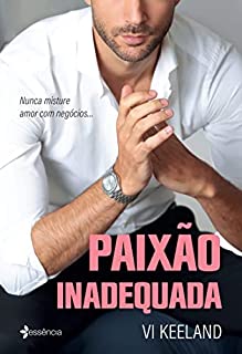 Livro Paixão inadequada: Nunca misture amor com negócios