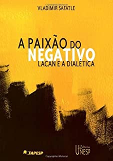 Livro A paixão do negativo: Lacan e a dialética
