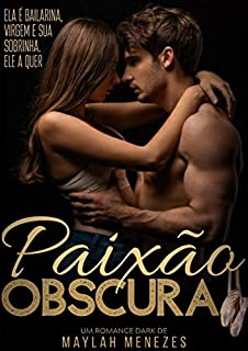 Paixão Obscura (livro único): Romance Dark