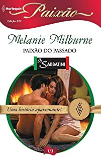 Livro Paixão do passado (Harlequin Paixão Livro 227)