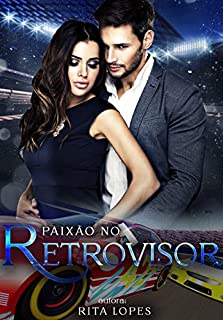 Livro PAIXÃO NO RETROVISOR