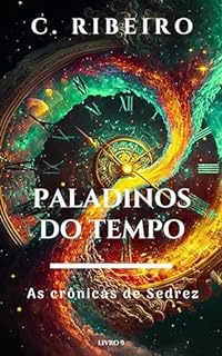 Livro Paladinos do tempo: As crônicas de Sedrez