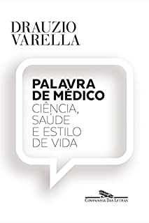 Livro Palavra de médico: Ciência, saúde e estilo de vida