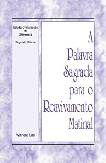 Livro A Palavra Sagrada para o Reavivamento Matinal - Estudo-Cristalização de Gênesis, Volume 2