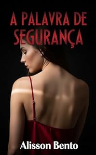 Livro A Palavra de Segurança : Um Romance BDSM Sobre Cura e Confiança