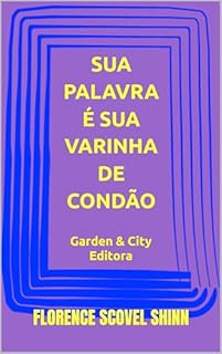 Livro SUA PALAVRA É SUA VARINHA DE CONDÃO [Your Word is Your Wand 1928] (Traduzido)