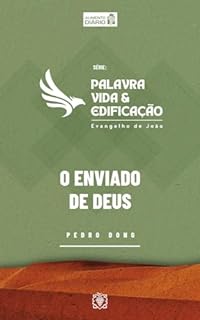 Livro Palavra, vida e edificação - Evangelho de João: O enviado de Deus