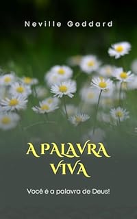Livro A Palavra Viva (Palestras de Neville Goddard)