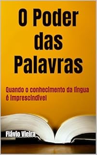 Livro O Poder das Palavras: Quando o conhecimento da língua é imprescindível "PremioKindle"