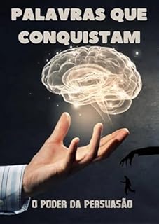 Livro Palavras que Conquistam: O Poder da Persuasão