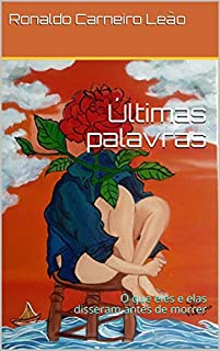 Livro Últimas palavras: O que eles e elas disseram antes de morrer