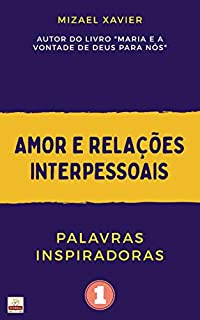 Livro PALAVRAS INSPIRADORAS: Amor e relações interpessoais