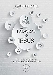 Livro As Palavras de Jesus: Crescendo diariamente com os princípios do Evangelho