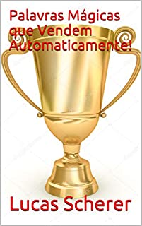 Livro Palavras mágicas que vendem automaticamente!