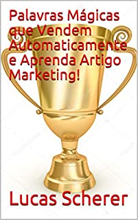 Livro Palavras Mágicas que Vendem Automaticamente e Aprenda Artigo Marketing!
