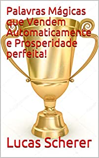 Livro Palavras Mágicas que Vendem Automaticamente e Prosperidade perfeita!