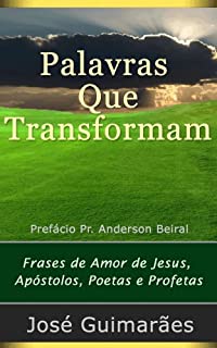 Livro Palavras Que Transformam: Frases de Amor de Jesus, Apóstolos, Poetas e Profetas