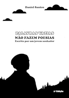 Livro Palavras vazias, não fazem poesias.: escrito por um jovem sonhador