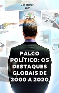 Livro Palco Político: Os Destaques Globais de 2000 a 2020