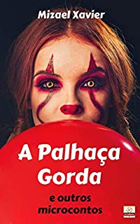 Livro A PALHAÇA GORDA E OUTROS MICROCONTOS