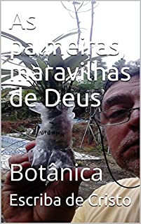 Livro As palmeiras, maravilhas de Deus: Botânica