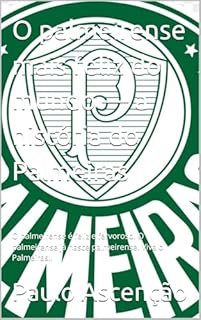 Livro O palmeirense mais feliz do mundo — a história do Palmeiras: O palmeirense é feliz e fervoroso. O palmeirense já nasce palmeirense. Viva o Palmeiras!!