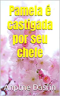 Livro Pamela é castigada por seu chefe
