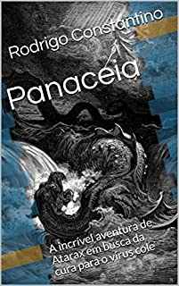 Livro Panaceia: A incrível aventura de Atarax em busca da cura para o vírus cole