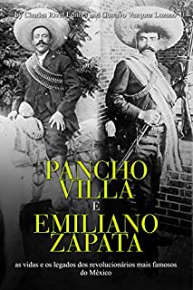 Livro Pancho Villa e Emiliano Zapata: as vidas e os legados dos revolucionários mais famosos do México