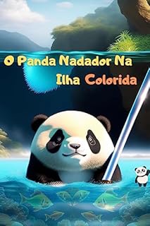 Livro O Panda Nadador na Ilha Colorida: O Panda Pingo