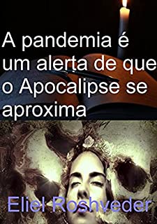 Livro A Pandemia É Um Alerta De Que O Apocalipse Se Aproxima