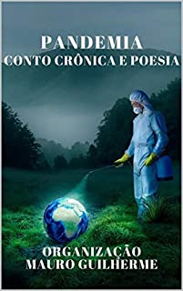 Livro PANDEMIA: CONTO CRÔNICA E POESIA