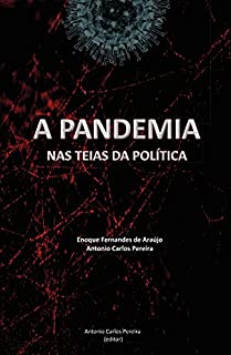 A PANDEMIA NAS TEIAS DA POLÍTICA: O (DES)GOVERNAR DO GOVERNO BOLSONARO