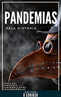 Livro Pandemias pela história: Como a humanidade sobrevive
