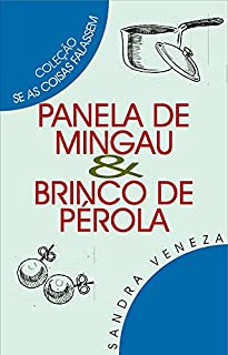 Livro PANELA DE MINGAU & BRINCO DE PÉROLA: Se as coisas falassem