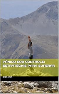 Livro Pânico Sob Controle: Estratégias para Superar