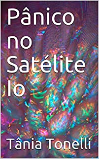 Livro Pânico no Satélite Io (A Princesa Encantada Livro 2)