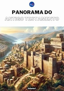 Livro Panorama do Antigo Testamento : Volume I (Curso de Teologia Completo)