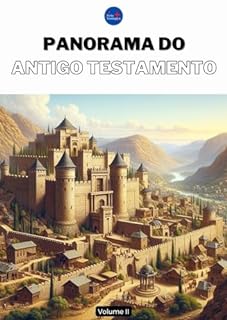 Livro Panorama do Antigo Testamento: Volume II (Curso de Teologia completo)
