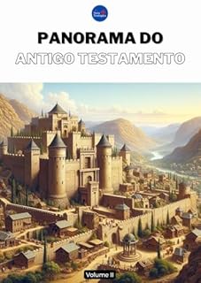 Livro Panorama do Antigo Testamento : Volume II (Curso de Teologia Completo)
