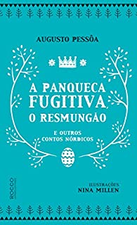 Livro A panqueca fugitiva, o Resmungão e outros contos nórdicos