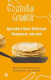 Livro Panquecas Deliciosas: Receitas Simples para Saborear a Qualquer Hora