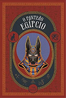 Livro O Panteão Egípcio (EGÍPCIOS)