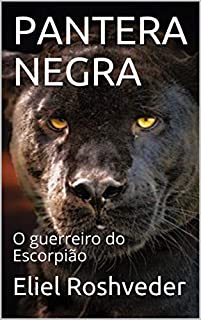 Livro PANTERA NEGRA: O guerreiro do Escorpião (Contos de Terror e Suspense Livro 4)