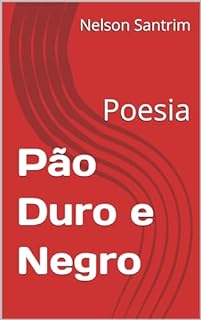 Livro Pão Duro e Negro: Poesia