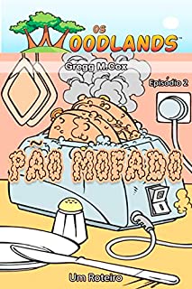 Livro PÃO MOFADO: Episódio 2 (Os Woodlands em português)