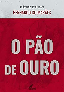 Livro O Pão de Ouro (Clássicos Essenciais)