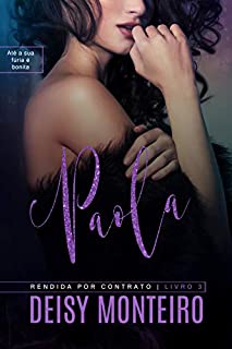 Livro PAOLA: Rendida por Contrato (Família Montebello Livro 3)
